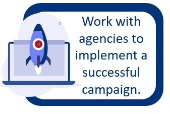 Blue box with a rocket illustration and text that reads "Work with agencies to implement a successful campaign"